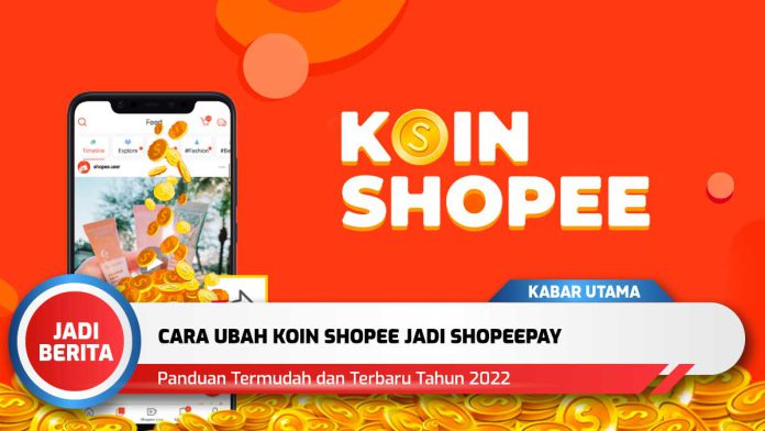 Cara Ubah Koin Shopee Jadi Shopeepay Termudah Dan Terbaru